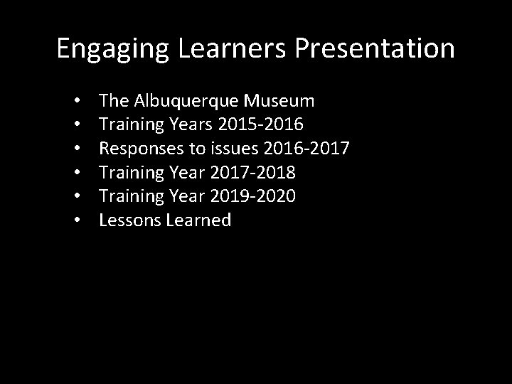 Engaging Learners Presentation • • • The Albuquerque Museum Training Years 2015 -2016 Responses