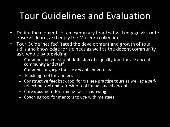 Tour Guidelines and Evaluation • Define the elements of an exemplary tour that will