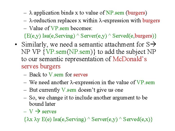 – application binds x to value of NP. sem (burgers) – -reduction replaces x