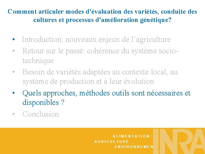 Comment articuler modes d'évaluation des variétés, conduite des cultures et processus d'amélioration génétique? •