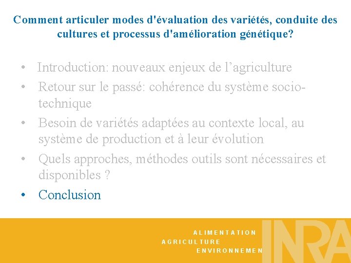 Comment articuler modes d'évaluation des variétés, conduite des cultures et processus d'amélioration génétique? •