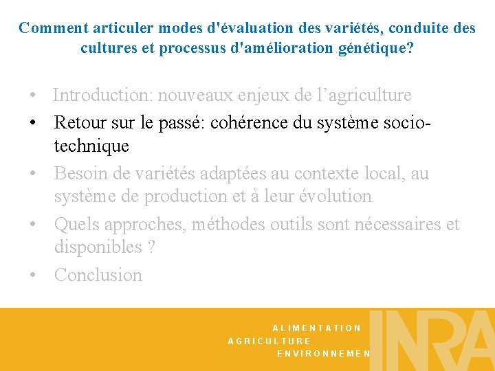 Comment articuler modes d'évaluation des variétés, conduite des cultures et processus d'amélioration génétique? •