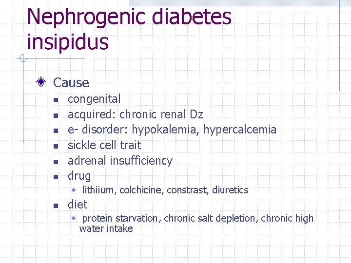 nephrogenic diabetes insipidus causes a kezelés a cukorbetegség fűszerek