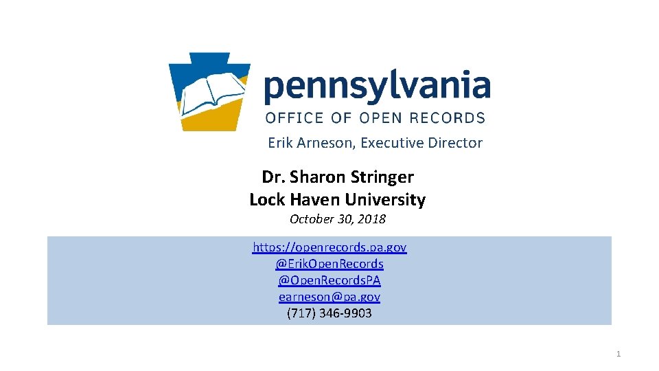 Erik Arneson, Executive Director Dr. Sharon Stringer Lock Haven University October 30, 2018 https: