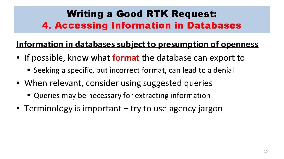 Writing a Good RTK Request: 4. Accessing Information in Databases Information in databases subject