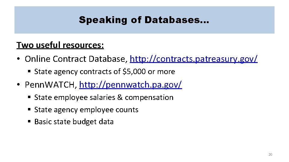 Speaking of Databases… Two useful resources: • Online Contract Database, http: //contracts. patreasury. gov/