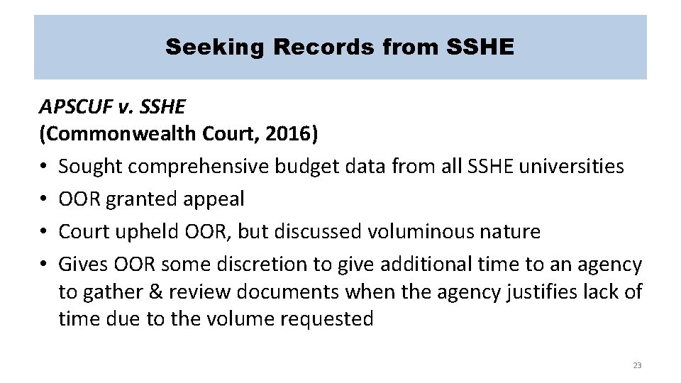 Seeking Records from SSHE APSCUF v. SSHE (Commonwealth Court, 2016) • Sought comprehensive budget