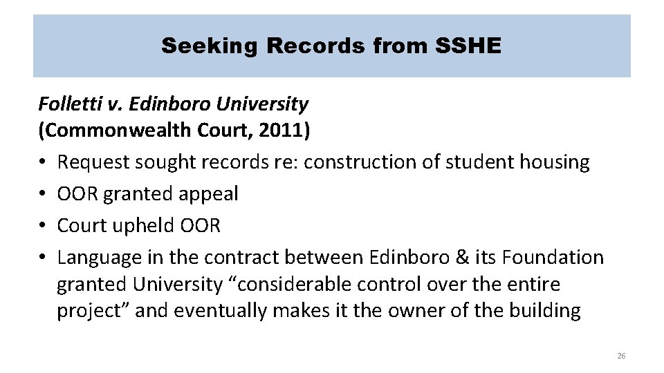 Seeking Records from SSHE Folletti v. Edinboro University (Commonwealth Court, 2011) • Request sought