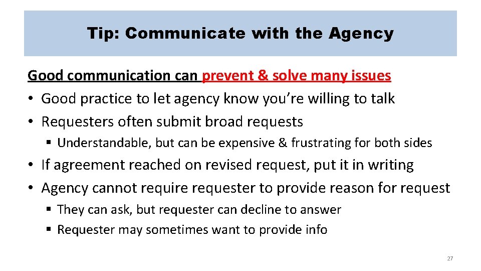 Tip: Communicate with the Agency Good communication can prevent & solve many issues •
