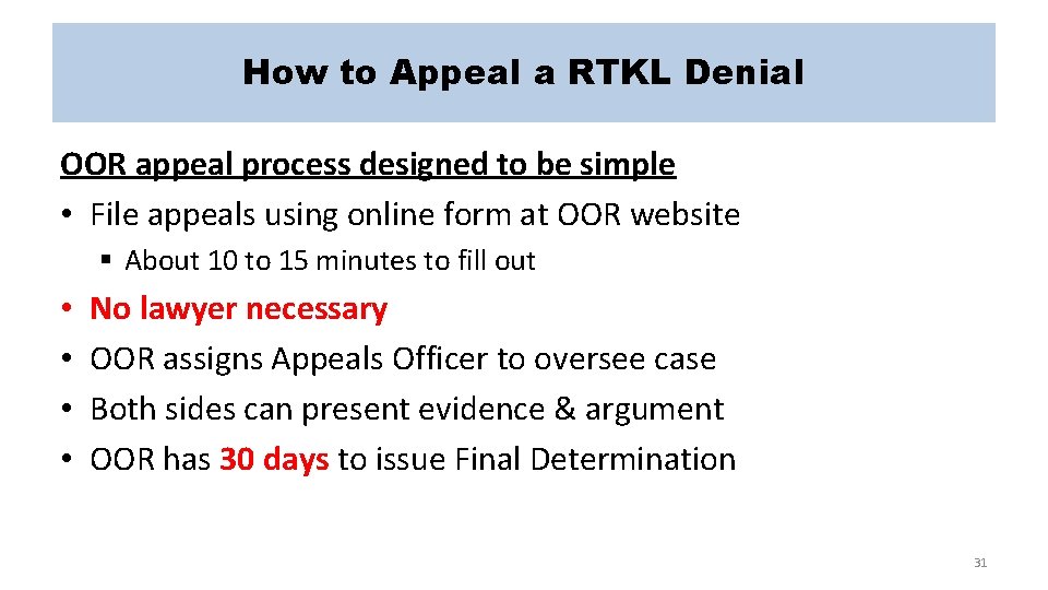 How to Appeal a RTKL Denial OOR appeal process designed to be simple •