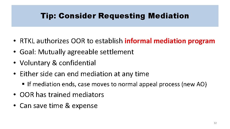 Tip: Consider Requesting Mediation • • RTKL authorizes OOR to establish informal mediation program