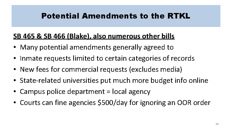 Potential Amendments to the RTKL SB 465 & SB 466 (Blake), also numerous other