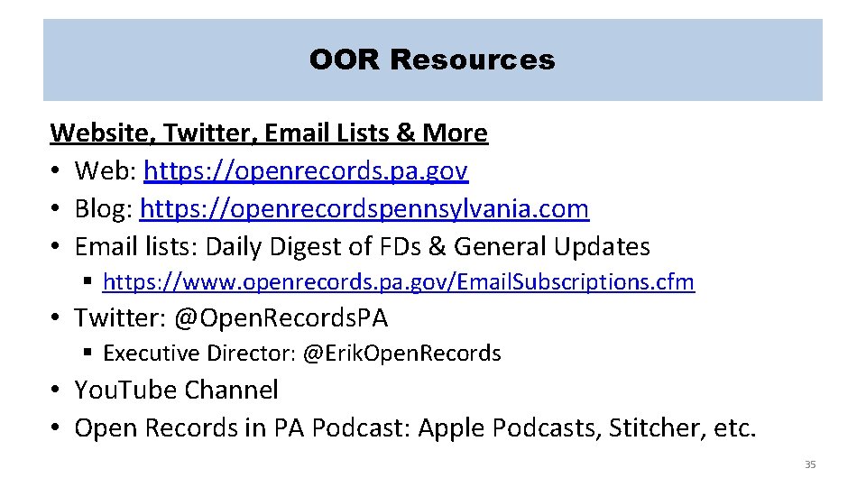 OOR Resources Website, Twitter, Email Lists & More • Web: https: //openrecords. pa. gov