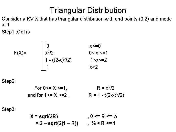 Triangular Distribution Consider a RV X that has triangular distribution with end points (0, Triangular Distribution Consider a RV X that has triangular distribution with end points (0,