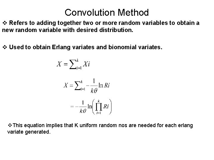 Convolution Method v Refers to adding together two or more random variables to obtain Convolution Method v Refers to adding together two or more random variables to obtain