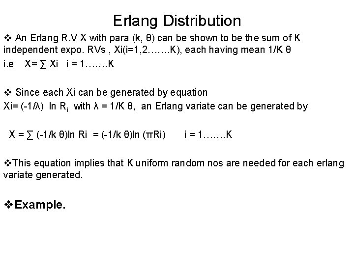 Erlang Distribution v An Erlang R. V X with para (k, θ) can be Erlang Distribution v An Erlang R. V X with para (k, θ) can be