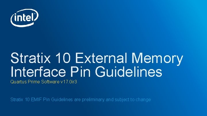 Stratix 10 External Memory Interface Pin Guidelines Quartus Prime Software v 17. 0 ir