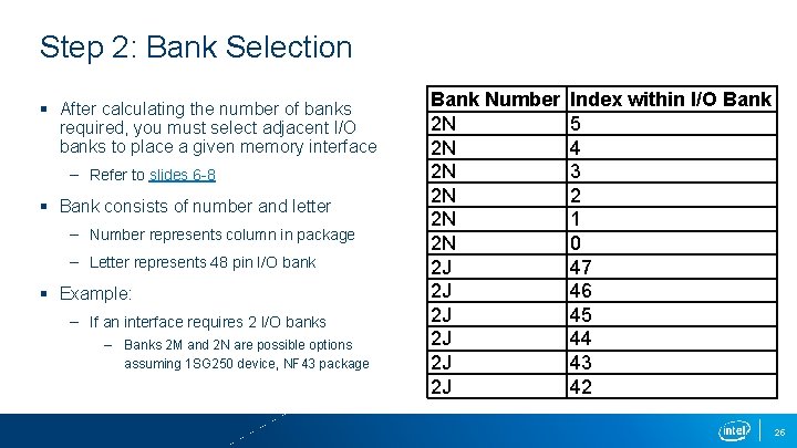 Step 2: Bank Selection § After calculating the number of banks required, you must