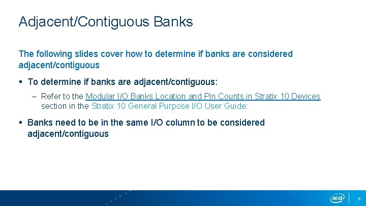 Adjacent/Contiguous Banks The following slides cover how to determine if banks are considered adjacent/contiguous