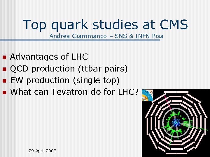 Top quark studies at CMS Andrea Giammanco – SNS & INFN Pisa n n
