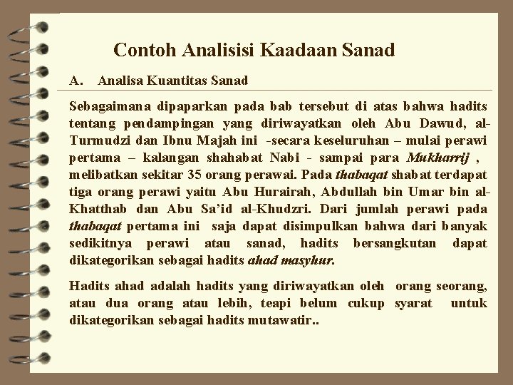 Contoh Analisisi Kaadaan Sanad A. Analisa Kuantitas Sanad Sebagaimana dipaparkan pada bab tersebut di