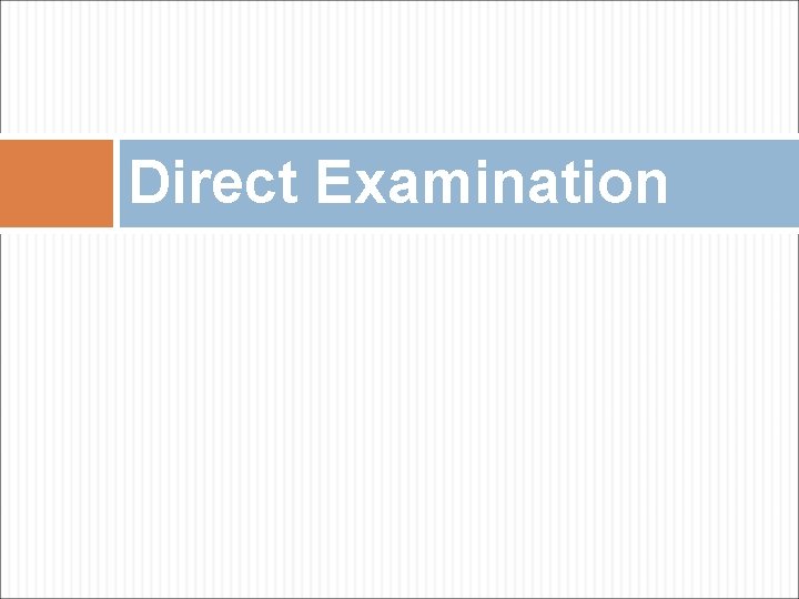 Direct Examination 