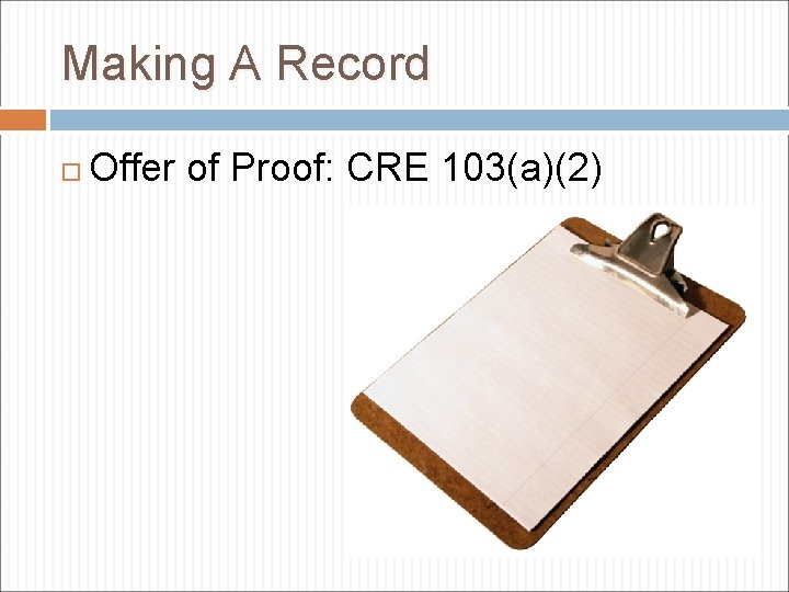 Making A Record Offer of Proof: CRE 103(a)(2) 