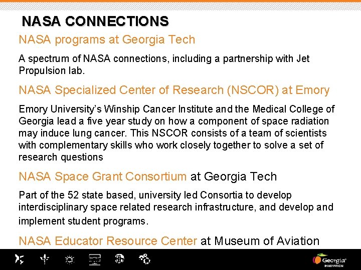 NASA CONNECTIONS NASA programs at Georgia Tech A spectrum of NASA connections, including a