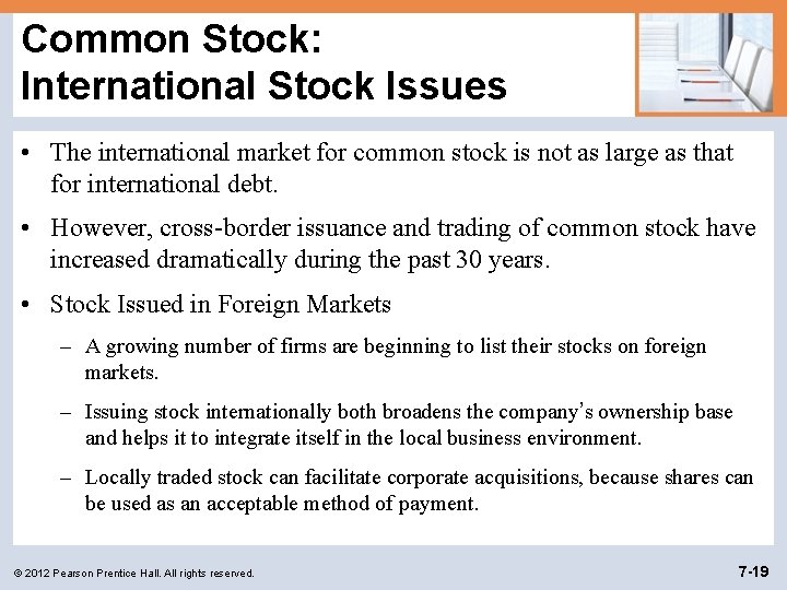 Common Stock: International Stock Issues • The international market for common stock is not