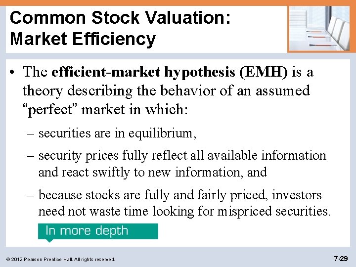 Common Stock Valuation: Market Efficiency • The efficient-market hypothesis (EMH) is a theory describing