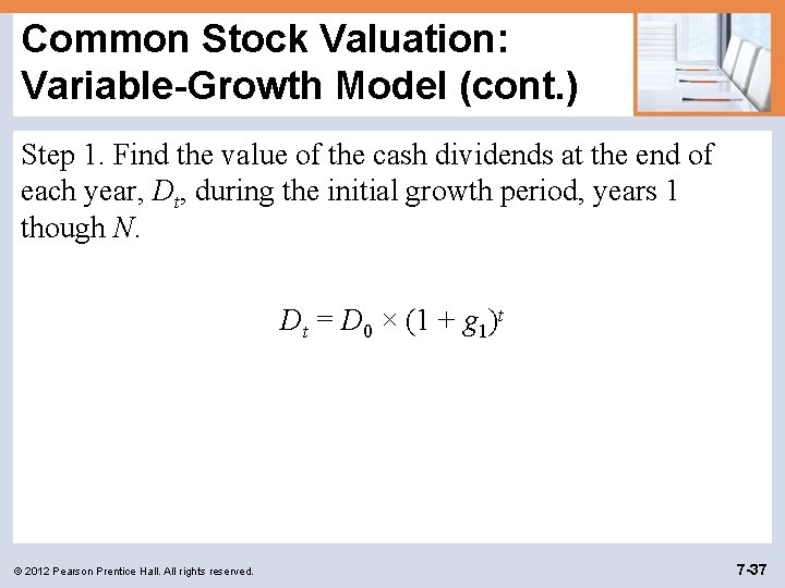 Common Stock Valuation: Variable-Growth Model (cont. ) Step 1. Find the value of the