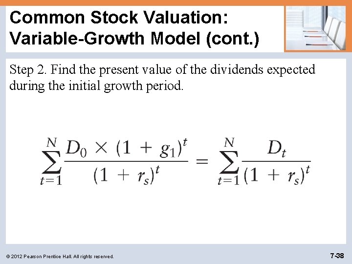 Common Stock Valuation: Variable-Growth Model (cont. ) Step 2. Find the present value of