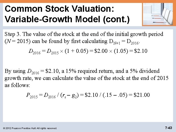 Common Stock Valuation: Variable-Growth Model (cont. ) Step 3. The value of the stock