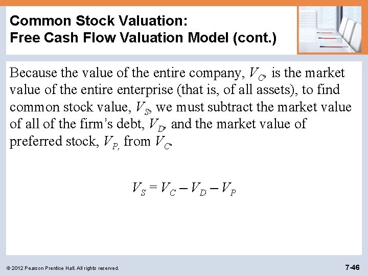 Common Stock Valuation: Free Cash Flow Valuation Model (cont. ) Because the value of