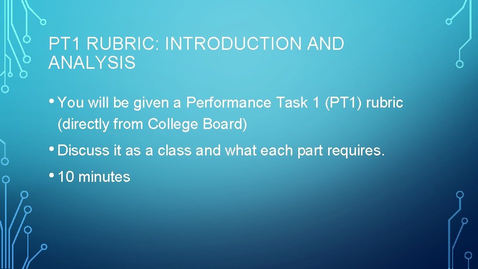 PT 1 RUBRIC: INTRODUCTION AND ANALYSIS • You will be given a Performance Task