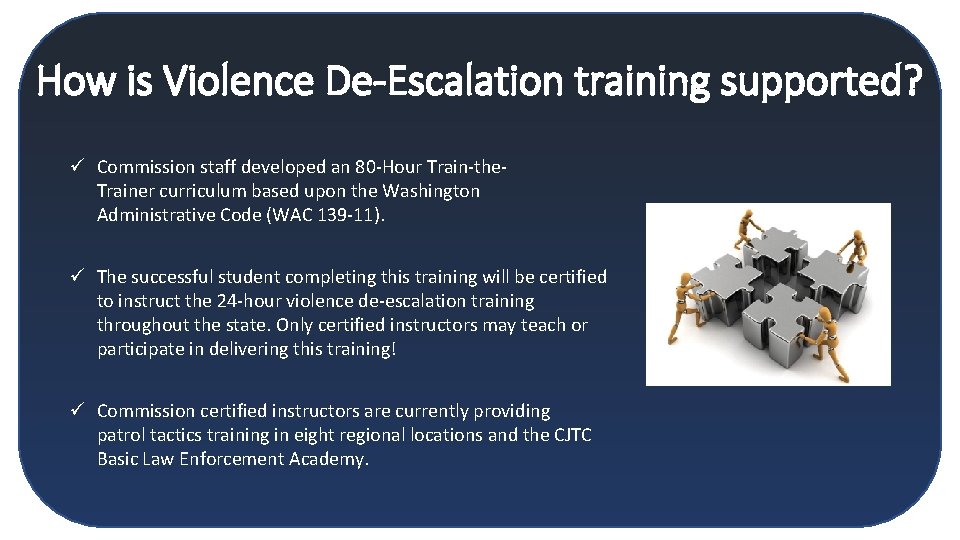 How is Violence De-Escalation training supported? ü Commission staff developed an 80 -Hour Train-the.