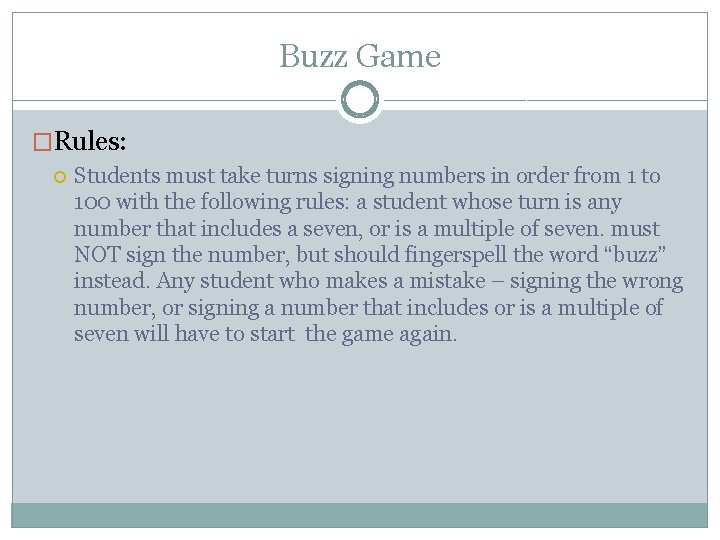 Buzz Game �Rules: Students must take turns signing numbers in order from 1 to