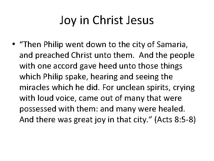 Joy in Christ Jesus • “Then Philip went down to the city of Samaria,