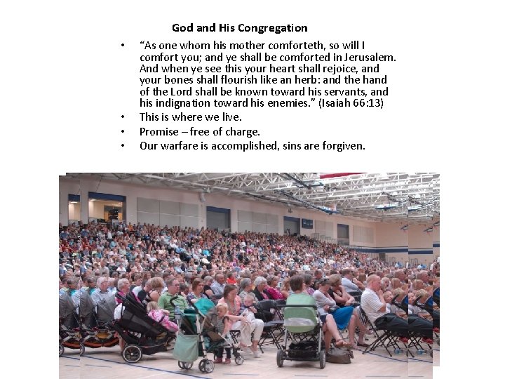 God and His Congregation • • “As one whom his mother comforteth, so will