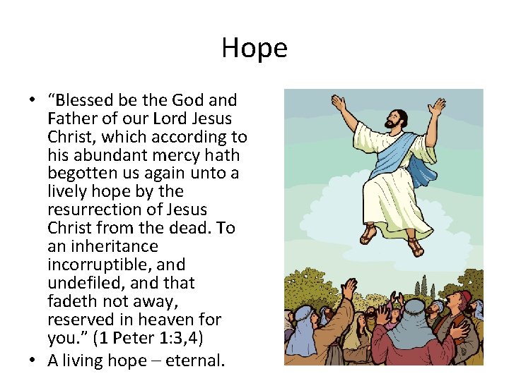 Hope • “Blessed be the God and Father of our Lord Jesus Christ, which