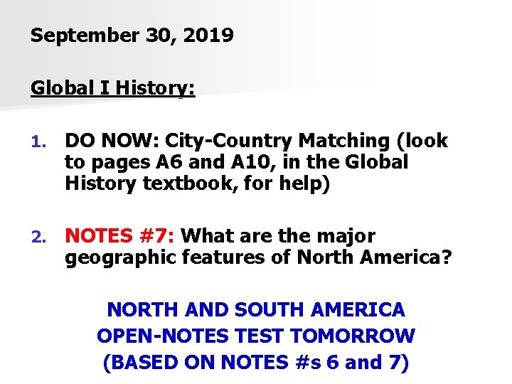 September 30, 2019 Global I History: 1. DO NOW: City-Country Matching (look to pages