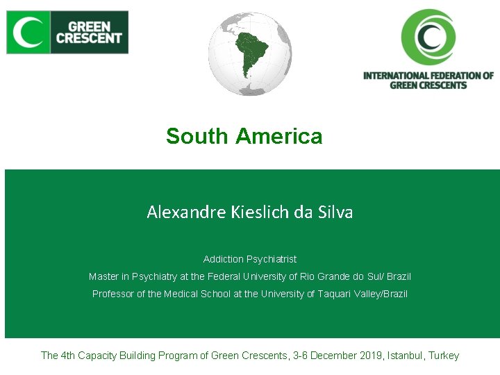 South America Alexandre Kieslich da Silva Addiction Psychiatrist Master in Psychiatry at the Federal