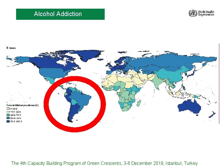 Alcohol Addiction The 4 th Capacity Building Program of Green Crescents, 3 -6 December