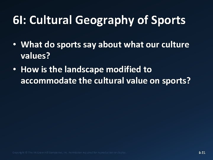 6 I: Cultural Geography of Sports • What do sports say about what our