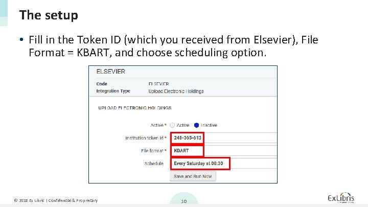 The setup • Fill in the Token ID (which you received from Elsevier), File