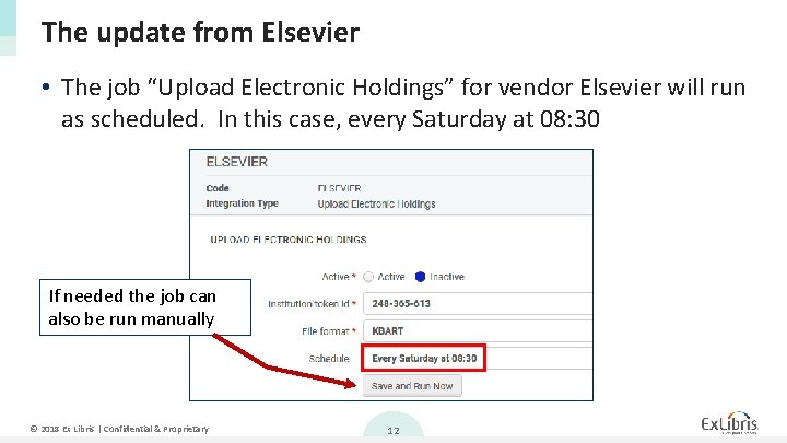 The update from Elsevier • The job “Upload Electronic Holdings” for vendor Elsevier will