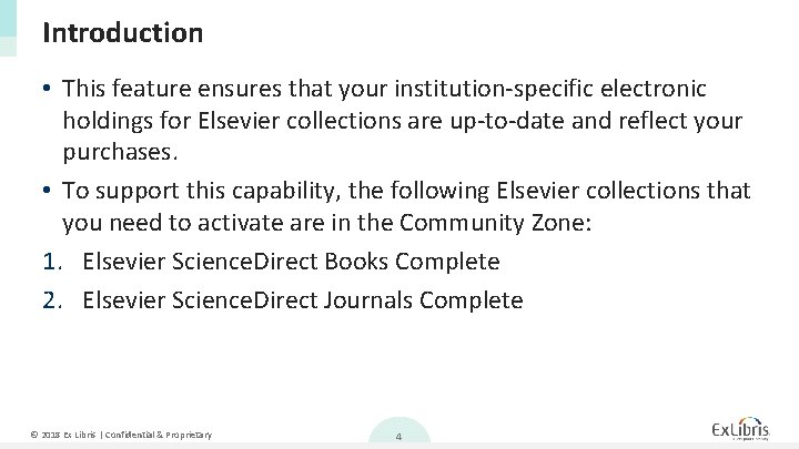 Introduction • This feature ensures that your institution-specific electronic holdings for Elsevier collections are