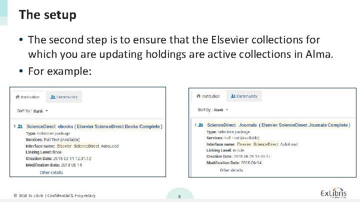 The setup • The second step is to ensure that the Elsevier collections for