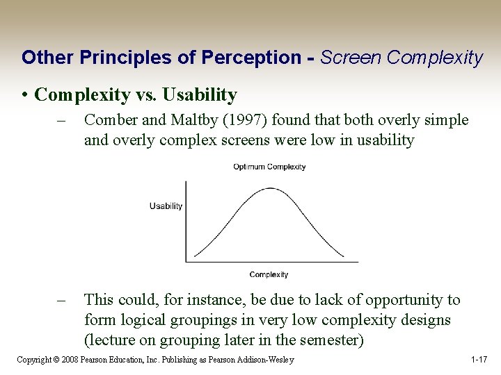 Other Principles of Perception - Screen Complexity • Complexity vs. Usability – Comber and