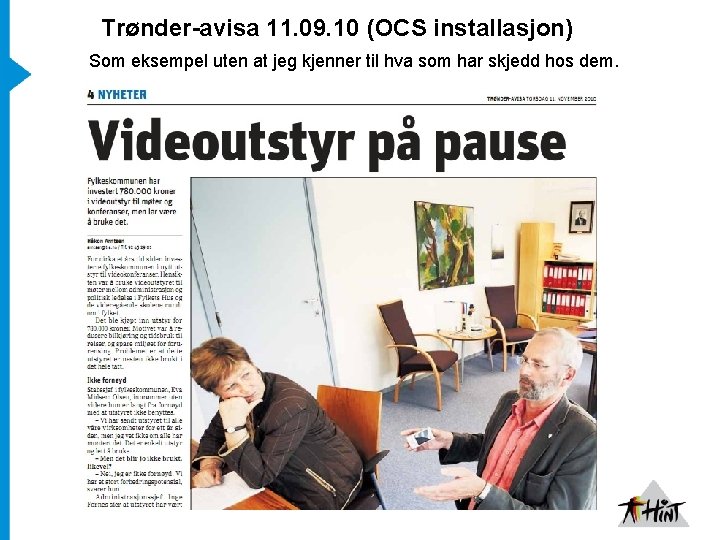 Trønder-avisa 11. 09. 10 (OCS installasjon) Som eksempel uten at jeg kjenner til hva